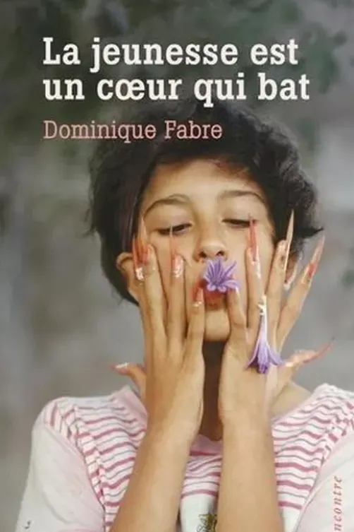 La jeunesse est un coeur qui bat, Dominique Fabre