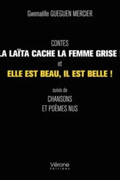 La Laïta cache la femme grise ! et Elle est beau, il est belle !, Gwenaëlle Gueguen Mercier