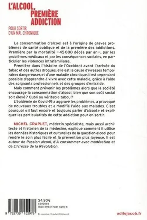 L'alcool, première addiction. Pour sortir d'un mal chronique, Michel Craplet