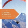 La légèreté du parapente. Petites circonvolutions sur le vol libre et les promesses du ciel, Johanna Nobili