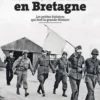 La Libération en Bretagne (1944). Les petites histoires qui font la grande histoire, Le Télégramme (Editions)
