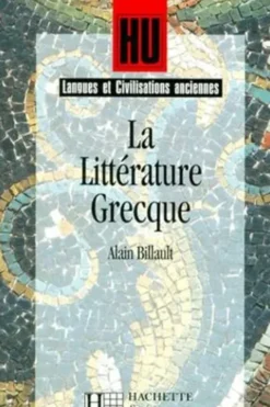 La littérature grecque, Alain Billault