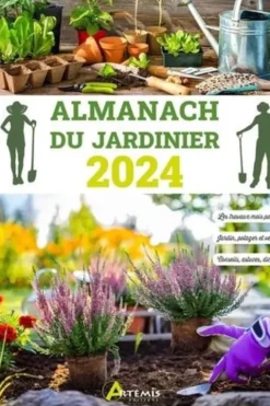 L'almanach du jardinier. Edition 2024, Artémis