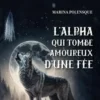 L'Alpha qui tombe amoureux d'une fée, Marina Polensque