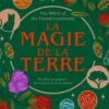 La magie de la terre. Se relier au pouvoir des saisons et de la nature, Lindsay Squire