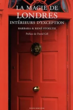 La magie de Londres. Intérieurs d'exception, Barbara Stoeltie
