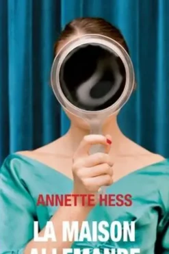 La maison allemande, Annette Hess