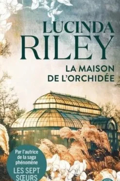 La maison de l'orchidée, Lucinda Riley