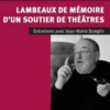 Lambeaux de mémoire d'un soutier de théâtres. Entretiens avec Jean-Marie Boëglin, Tatsiana Challier