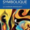 La médecine symbolique, le chaînon manquant, Rose Gandy