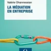 La médiation en entreprise, Valérie Ohannessian