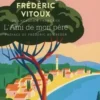L'ami de mon père, Frédéric Vitoux