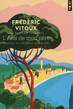 L'ami de mon père, Frédéric Vitoux