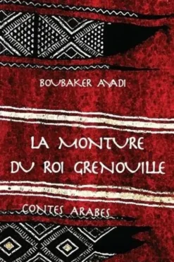 La monture du roi Grenouille, Boubaker Ayadi