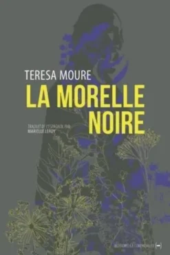 La Morelle noire, Teresa Moure