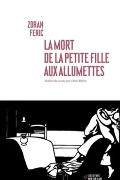 La mort de la petite fille aux allumettes, Zoran Feric