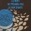 La mort ne prendra pas le nom d'Haïti, Gabriel Mwènè Okoundji