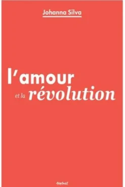 L'amour et la révolution, Johanna Silva