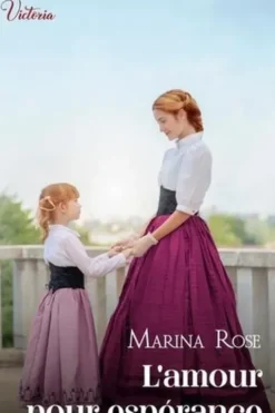 L'amour pour espérance, Marina Rose