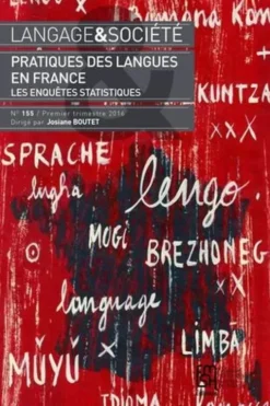 Langage & société N° 155, 1er trimestre 2016 : Pratiques des langues en France. Les enquêtes statistiques, Josiane Boutet
