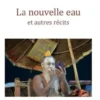 La nouvelle eau et autres récits, Valérie Jacq