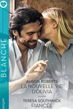 La nouvelle vie d'Olivia : Fiancée à un médecin, Alison Roberts