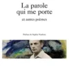 La parole qui me porte précédé de Lacunes et de Table rase et suivi de Paroles d'assaut, Paul Valet