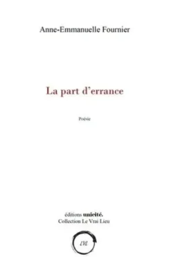 La part d'errance, Anne-Emmanuelle Fournier