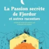 La Passion secrète de Fjordur et autres racontars, Jørn Riel