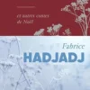 La petite fille blanche. Et autres contes de Noël, Fabrice Hadjadj