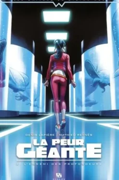 La peur géante Tome 2 : L'ennemi des profondeurs, Denis Lapière
