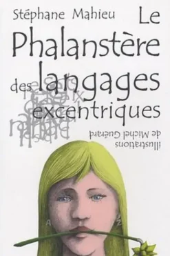 La Phalanstère des langages excentriques, Stéphane Mahieu
