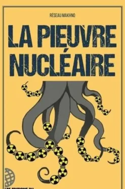 La pieuvre nucléaire, Makhno Réseau
