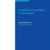 La politique européenne du numérique, Brunessen Bertrand