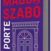 La porte. Edition collector, Magda Szabó