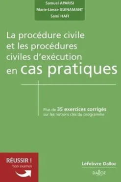 La procédure civile en cas pratiques. Plus de 35 exercices corrigés sur les notions clés du programme, Samuel Aparisi
