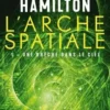 L'Arche spatiale Tome 1 : Une brèche dans le ciel, Peter F. Hamilton