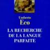 La recherche de la langue parfaite dans la culture européenne, Umberto Eco