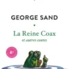 La Reine Coax. Et autres contes, George Sand
