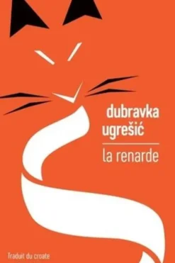 La renarde, Dubravka Ugresic