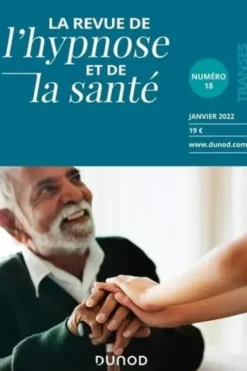 La Revue de l'hypnose et de la santé N° 18, janvier 2022, Thierry Servillat