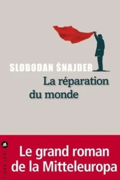 La réparation du monde, Slobodan Snajder