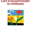 L'art d'accommoder la vieillesse, Geneviève Delaisi
