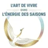 L'art de vivre avec l'énergie des saisons. Manuel pratique de mon équilibre tout au long de l'année, Ariel Bamberger
