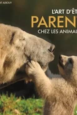 L'art d'être parent chez les animaux, Vincent Albouy