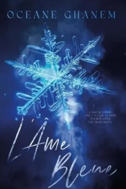 La saga des âmes : L'âme bleue. Tome 1, Océane Ghanem