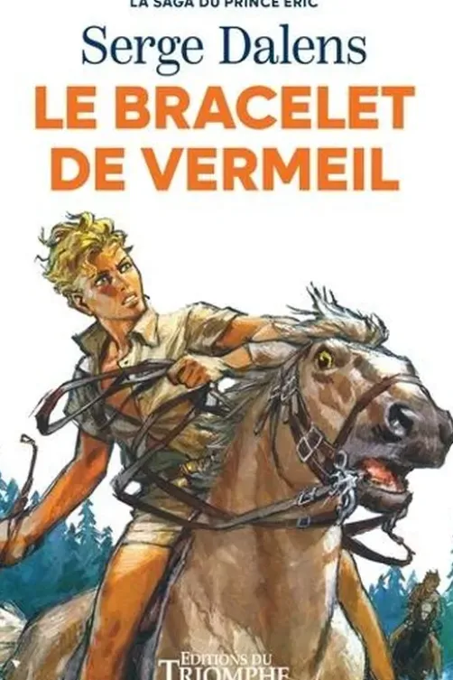 La saga du prince Eric Tome 1 : Le bracelet de vermeil, Serge Dalens
