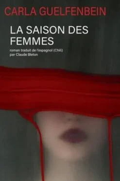 La Saison des femmes, Carla Guelfenbein