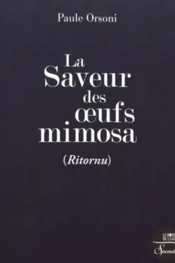La saveur des oeufs mimosa (Ritornu), Paule Orsoni
