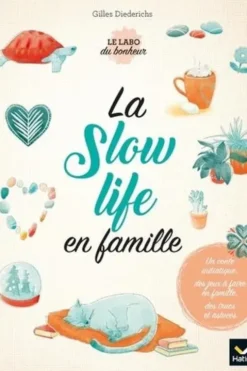 La slow life en famille, Gilles Diederichs